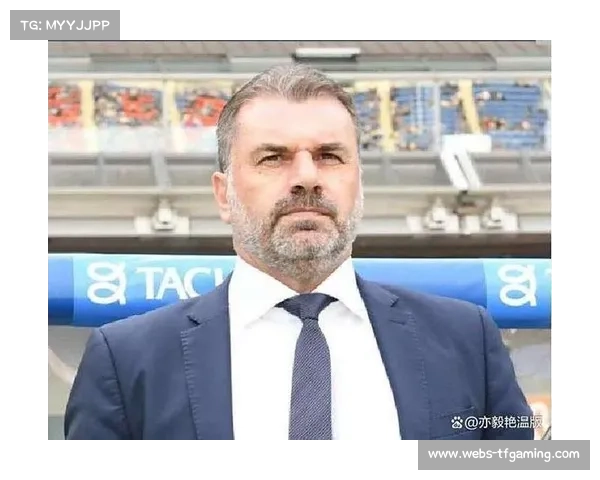 波斯特科格鲁迎战诺丁汉森林 希勒深度剖析潜在挑战与机遇